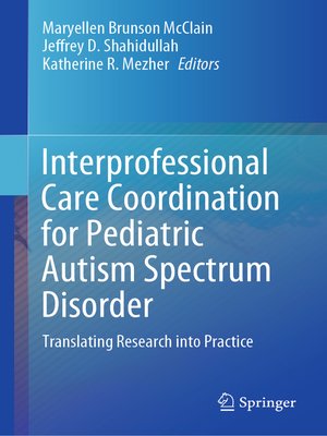 cover image of Interprofessional Care Coordination for Pediatric Autism Spectrum Disorder